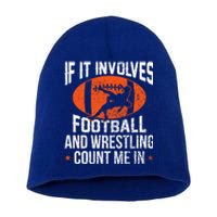 If It Involves Football And Wrestling Count Me Gift Short Acrylic Beanie