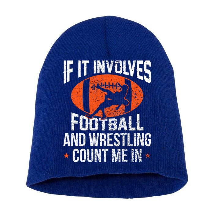 If It Involves Football And Wrestling Count Me Gift Short Acrylic Beanie