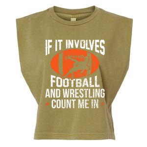 If It Involves Football And Wrestling Count Me Gift Garment-Dyed Women's Muscle Tee