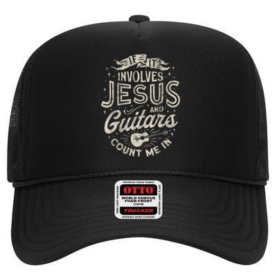 If It Involves Jesus And Guitars Guitarist Christian Music High Crown Mesh Back Trucker Hat