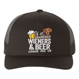 If It Involves Wieners & Beer Count Me In Doxie Dachshund Yupoong Adult 5-Panel Trucker Hat