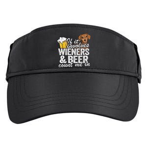 If It Involves Wieners & Beer Count Me In Doxie Dachshund Adult Drive Performance Visor