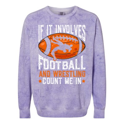 If It Involves Football And Wrestling Count Me Football Fan Gift Colorblast Crewneck Sweatshirt