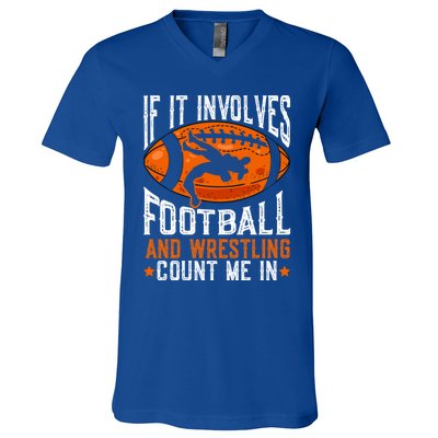 If It Involves Football And Wrestling Count Me Football Fan Gift V-Neck T-Shirt