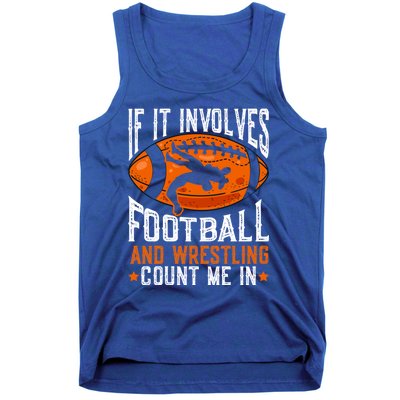 If It Involves Football And Wrestling Count Me Football Fan Gift Tank Top