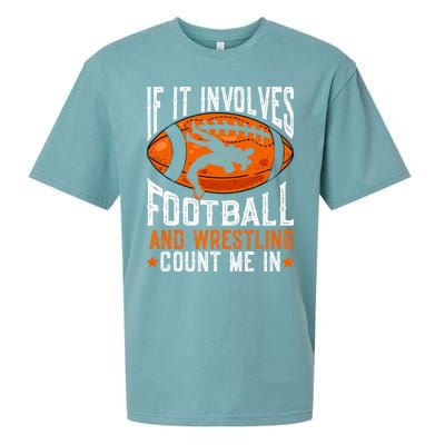 If It Involves Football And Wrestling Count Me Football Fan Gift Sueded Cloud Jersey T-Shirt