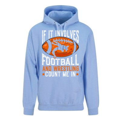 If It Involves Football And Wrestling Count Me Football Fan Gift Unisex Surf Hoodie