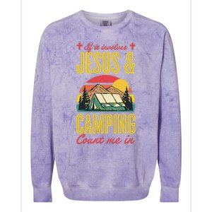 If It Involves Jesus And Camping Count Me In Colorblast Crewneck Sweatshirt