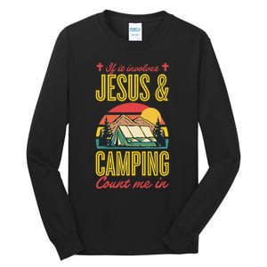 If It Involves Jesus And Camping Count Me In Tall Long Sleeve T-Shirt