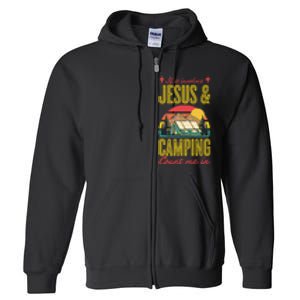 If It Involves Jesus And Camping Count Me In Full Zip Hoodie