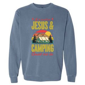 If It Involves Jesus And Camping Count Me In Garment-Dyed Sweatshirt