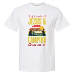 If It Involves Jesus And Camping Count Me In Garment-Dyed Heavyweight T-Shirt