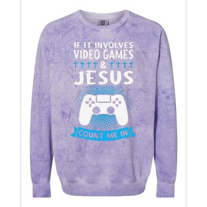 If It Involves Video Games & Jesus Count Me In Gaming Colorblast Crewneck Sweatshirt