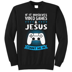 If It Involves Video Games & Jesus Count Me In Gaming Sweatshirt