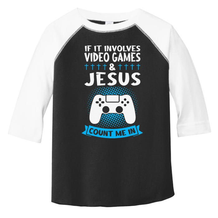 If It Involves Video Games & Jesus Count Me In Gaming Toddler Fine Jersey T-Shirt