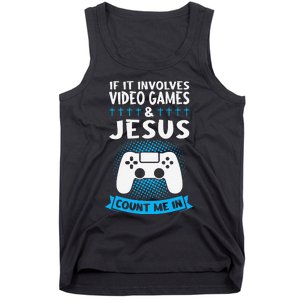 If It Involves Video Games & Jesus Count Me In Gaming Tank Top