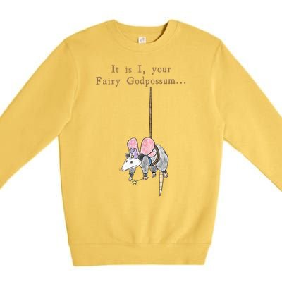 It Is I Your Fairy Godpossum Premium Crewneck Sweatshirt