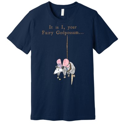 It Is I Your Fairy Godpossum Premium T-Shirt