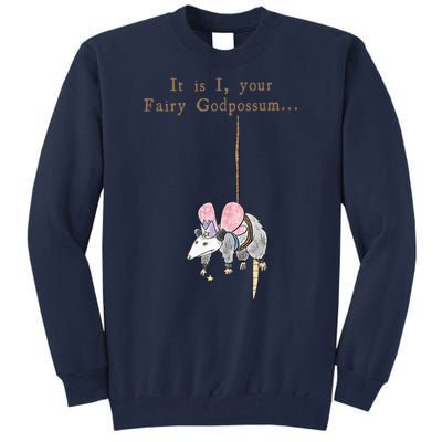 It Is I Your Fairy Godpossum Tall Sweatshirt