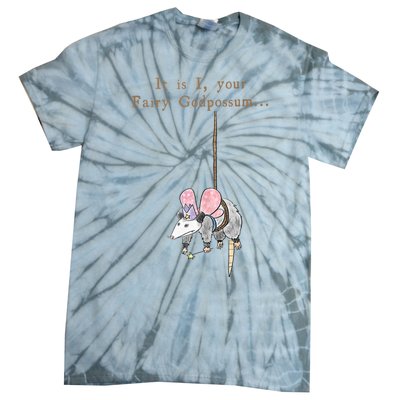 It Is I Your Fairy Godpossum Tie-Dye T-Shirt