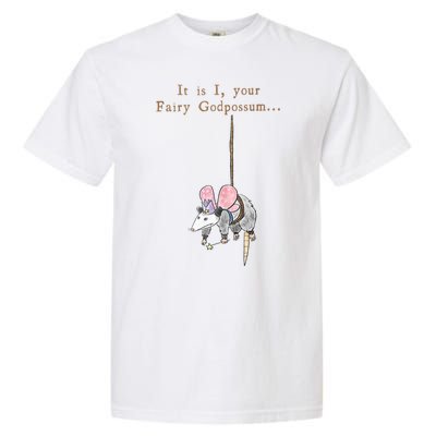 It Is I Your Fairy Godpossum Garment-Dyed Heavyweight T-Shirt