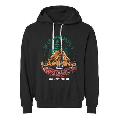 If It Involves Camping And Bacon Count Me In Funny Camping Garment-Dyed Fleece Hoodie