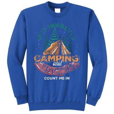 If It Involves Camping And Bacon Count Me In Funny Camping Sweatshirt