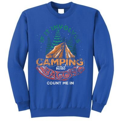 If It Involves Camping And Bacon Count Me In Funny Camping Tall Sweatshirt