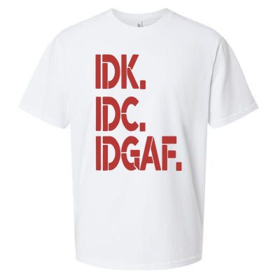 Idk Idc Idgaf Sueded Cloud Jersey T-Shirt