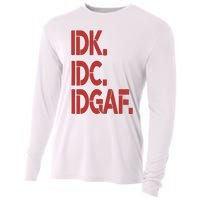 Idk Idc Idgaf Cooling Performance Long Sleeve Crew