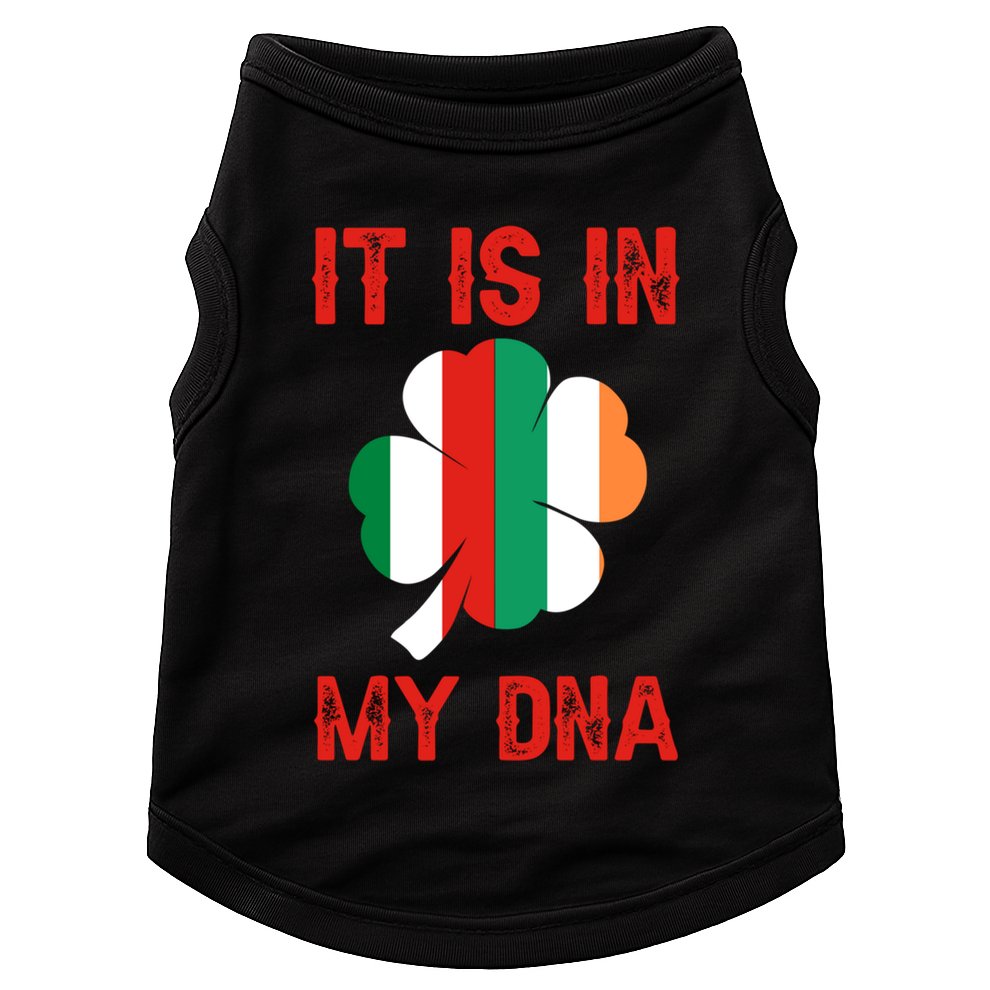 It Is In My Dna Irish Italian Gift Doggie Tank