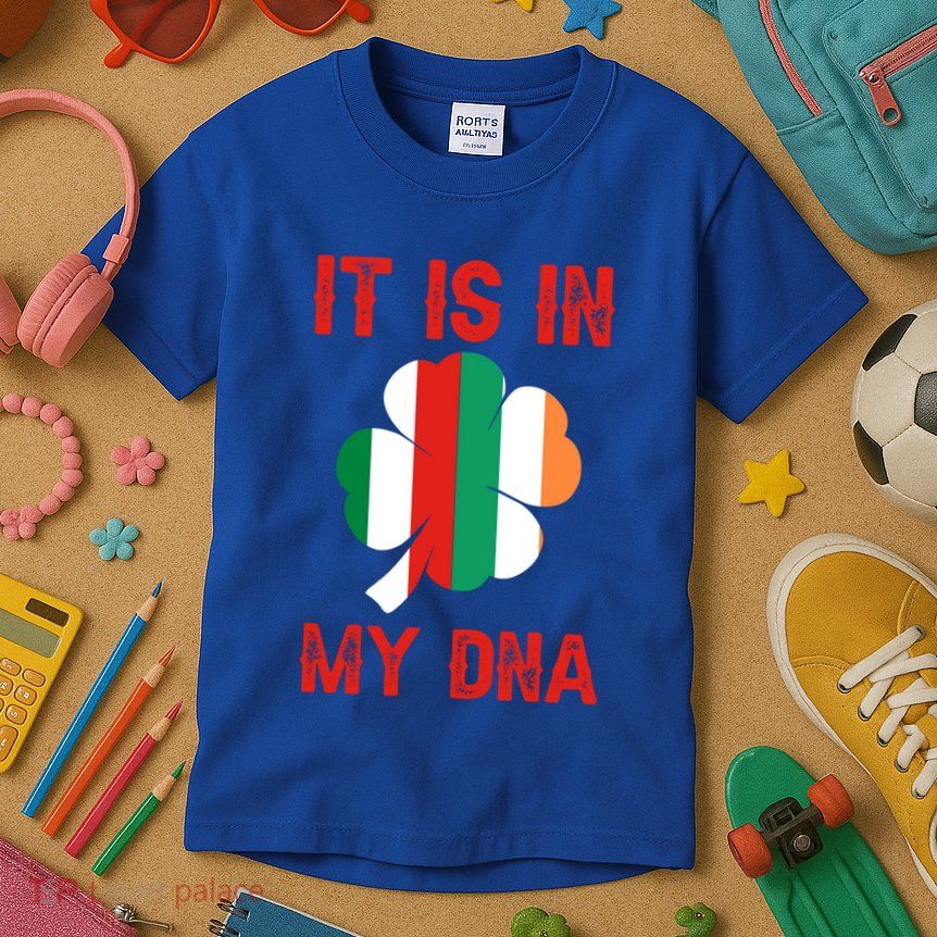 It Is In My Dna Irish Italian Gift Kids T-Shirt
