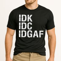 Idk Idc Idgaf Cooling Performance Crew T-Shirt