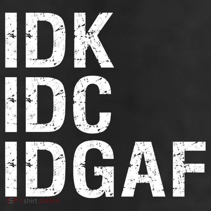 Idk Idc Idgaf 11oz C Handle Ceramic Mug