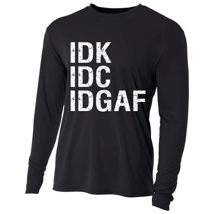 Idk Idc Idgaf Cooling Performance Long Sleeve Crew