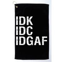 Idk Idc Idgaf Golf Towel