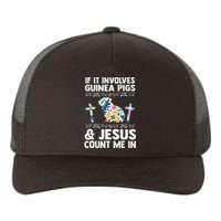 If It Involves Guinea Pigs & Jesus Count Guinea Pig Yupoong Adult 5-Panel Trucker Hat