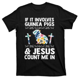 If It Involves Guinea Pigs & Jesus Count Guinea Pig T-Shirt