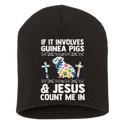 If It Involves Guinea Pigs & Jesus Count Guinea Pig Short Acrylic Beanie