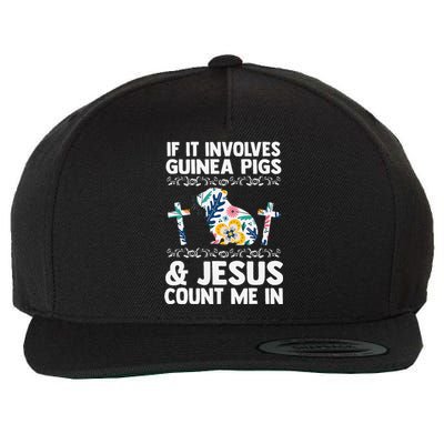 If It Involves Guinea Pigs & Jesus Count Guinea Pig Wool Snapback Cap