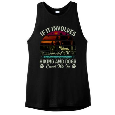 If It Involves Hiking And Dogs Count Me In Mountains Adventure Retro Vintage Ladies PosiCharge Tri-Blend Wicking Tank