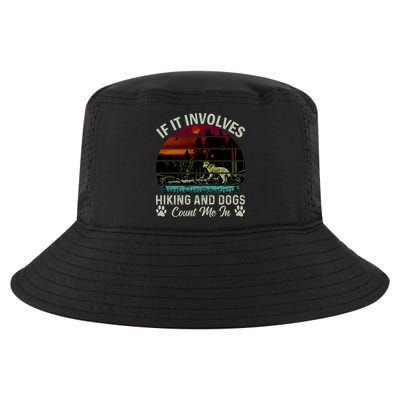 If It Involves Hiking And Dogs Count Me In Mountains Adventure Retro Vintage Cool Comfort Performance Bucket Hat