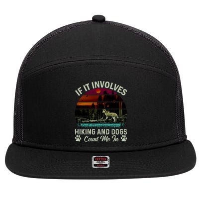 If It Involves Hiking And Dogs Count Me In Mountains Adventure Retro Vintage 7 Panel Mesh Trucker Snapback Hat