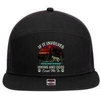 If It Involves Hiking And Dogs Count Me In Mountains Adventure Retro Vintage 7 Panel Mesh Trucker Snapback Hat