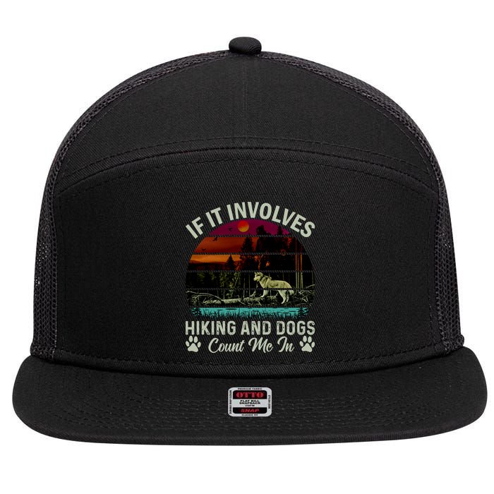 If It Involves Hiking And Dogs Count Me In Mountains Adventure Retro Vintage 7 Panel Mesh Trucker Snapback Hat