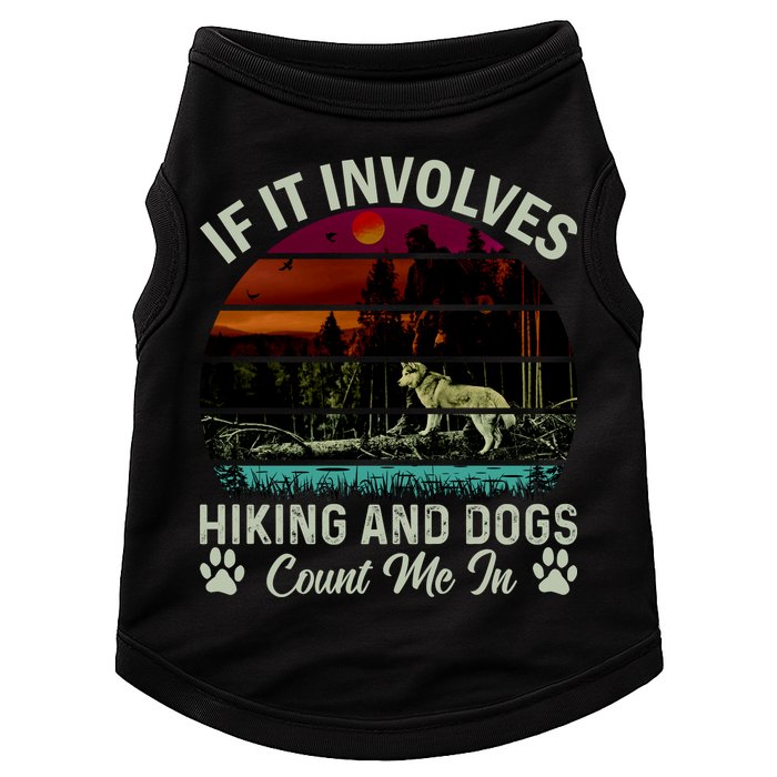 If It Involves Hiking And Dogs Count Me In Mountains Adventure Retro Vintage Doggie Tank