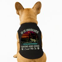 If It Involves Hiking And Dogs Count Me In Mountains Adventure Retro Vintage Doggie Tank