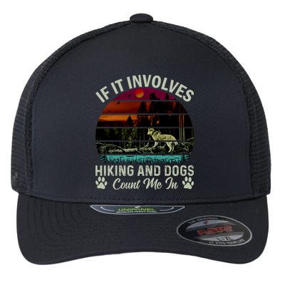 If It Involves Hiking And Dogs Count Me In Mountains Adventure Retro Vintage Flexfit Unipanel Trucker Cap