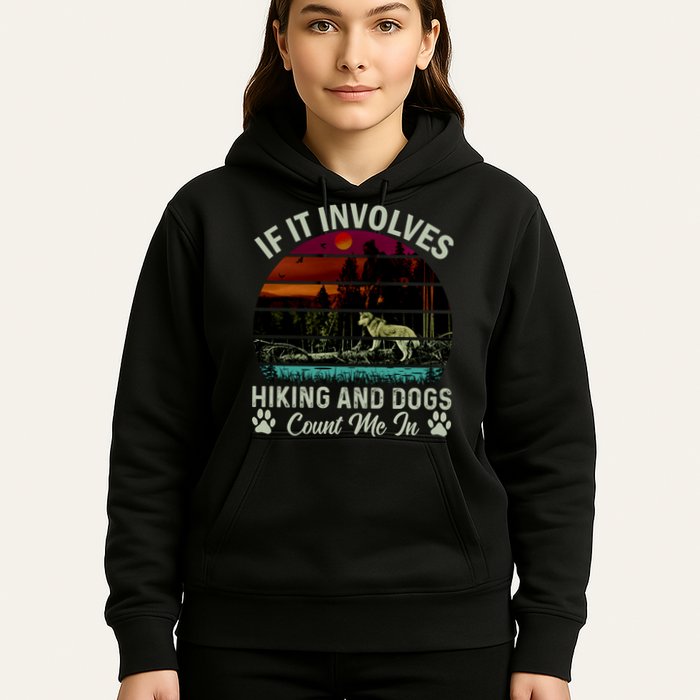 If It Involves Hiking And Dogs Count Me In Mountains Adventure Retro Vintage Hoodie