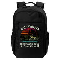 If It Involves Hiking And Dogs Count Me In Mountains Adventure Retro Vintage Backpack